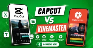 CapCut vs Kinemaster